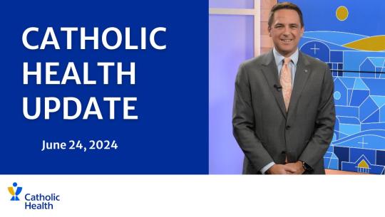 Catholic Health Update June 24